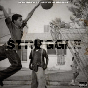Listen to Struggle (Explicit) song with lyrics from Joesyah Tha Don