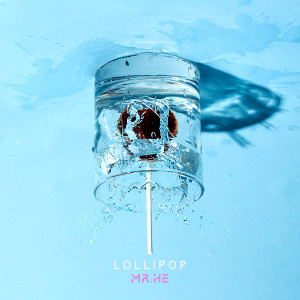 Listen to Lollipop song with lyrics from Mr. He