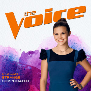 收聽Reagan Strange的Complicated (The Voice Performance)歌詞歌曲