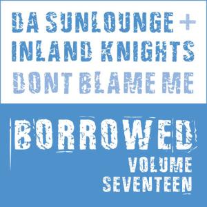 Da Sunlounge & Inland Knights Present Vol.17