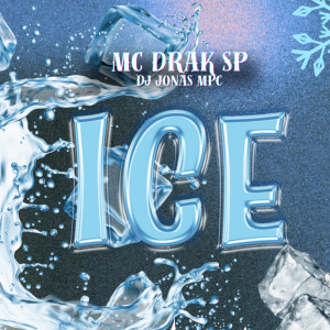收聽MC Drak SP的ICE歌詞歌曲