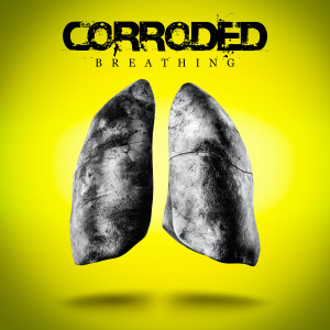 收聽Corroded的Breathing歌詞歌曲