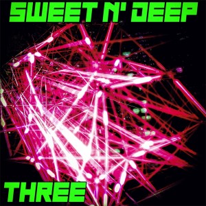 Album Sweet N' Deep, Three - House Dj Selection from Various Artists