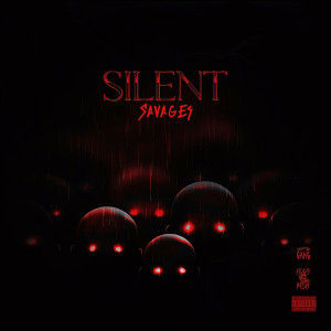 Album Silent Savages (Explicit) from 1504 MUTEBABY