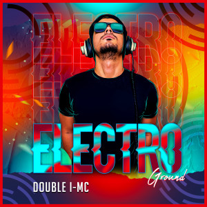 Album Electro Ground from Double I-MC