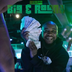 ดาวน์โหลดและฟังเพลง BIG & ROUND (Explicit) พร้อมเนื้อเพลงจาก Ayoza