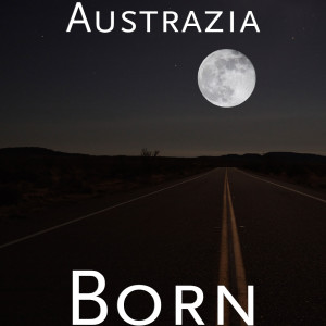 Album Born from Austrazia
