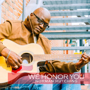 Album We Honor You from Norman Hutchins
