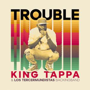 Listen to Trouble (Explicit) song with lyrics from King Tappa
