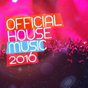 Album Official House Music: 2016 from House Music 2015