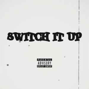 Mal的專輯Switch It Up (Explicit)