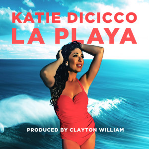 Dengarkan lagu La Playa (Re-Mix) nyanyian Katie DiCicco dengan lirik