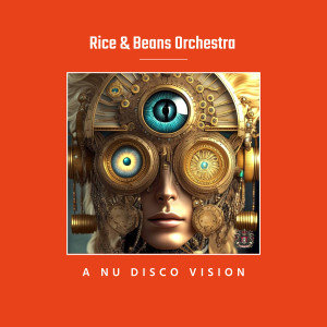 Rice & Beans Orchestra的專輯A Nu Disco Vision