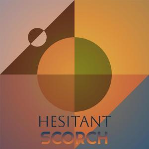 收听Dorina Arni的Hesitant Scorch歌词歌曲