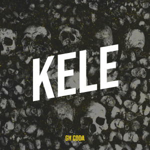 Dengarkan lagu Kele nyanyian GH CODA dengan lirik
