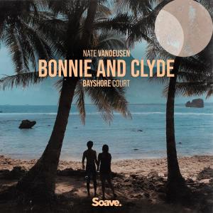 收听Nate VanDeusen的Bonnie And Clyde歌词歌曲