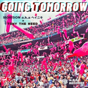Listen to GOING TOMORROW (feat. TONY THE WEED) song with lyrics from Morison