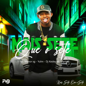 ดาวน์โหลดและฟังเพลง MAIS SETE QUE O SETE (Explicit) พร้อมเนื้อเพลงจาก MC Menor SG