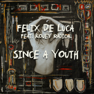 Since a Youth (feat. Kojey Radical) (Explicit)
