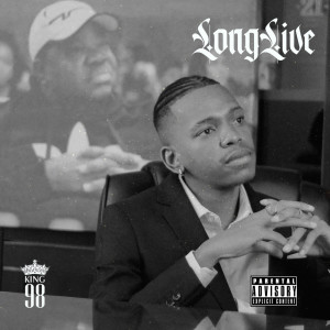 King98的专辑LONG LIVE (Explicit)