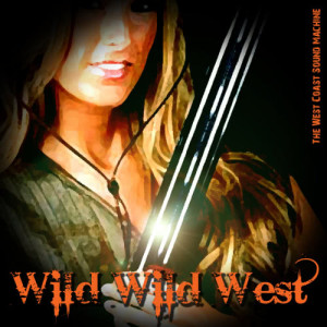 收聽The West Coast Sound Machine的Wild Wild West歌詞歌曲