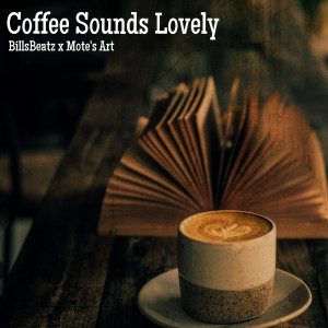 Coffee Sounds Lovely dari BillsBeatz