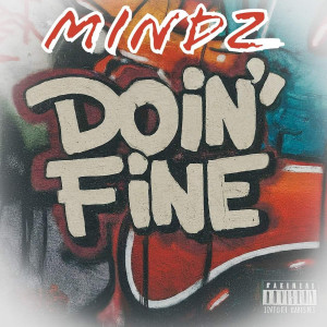 Album Doin' fine (Explicit) from Mindz