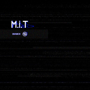 Listen to M.I.T song with lyrics from Okaber