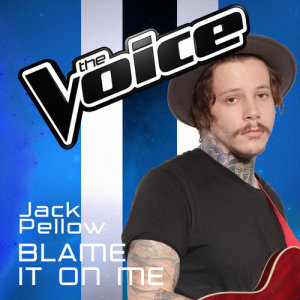 收聽Jack Pellow的Blame It On Me (The Voice Australia 2016 Performance)歌詞歌曲