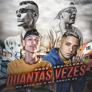 Listen to Quantas Vezes song with lyrics from Mc Deko DK