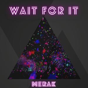 Merak的专辑Wait for it