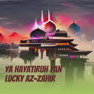Dengarkan Ya Hayatiruh Az-zahir lagu dari Dj Sukqi dengan lirik