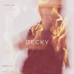 收聽KING JAWZ的Becky (Explicit)歌詞歌曲