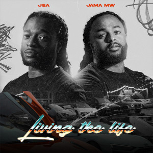 อัลบัม Living The Life (Explicit) ศิลปิน Jama MW