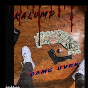 收聽KalumP的Game Over (Explicit)歌詞歌曲