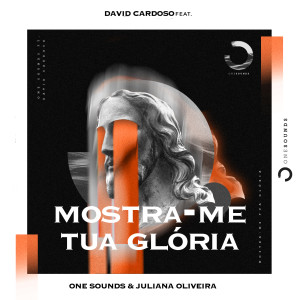 收聽David Cardoso的Mostra-Me Tua Glória歌詞歌曲