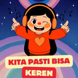 收聽Keren的Kita Pasti Bisa歌詞歌曲