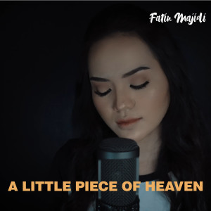 Listen to A Little Piece of Heaven (Explicit) song with lyrics from Fatin Majidi