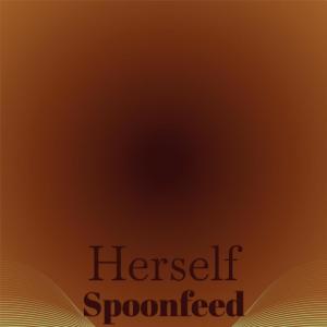 Dengarkan Herself Spoonfeed lagu dari Ruwain Manelle dengan lirik