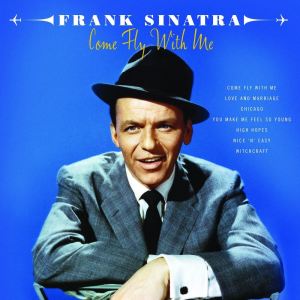 ดาวน์โหลดและฟังเพลง Come Fly With Me พร้อมเนื้อเพลงจาก Frank Sinatra