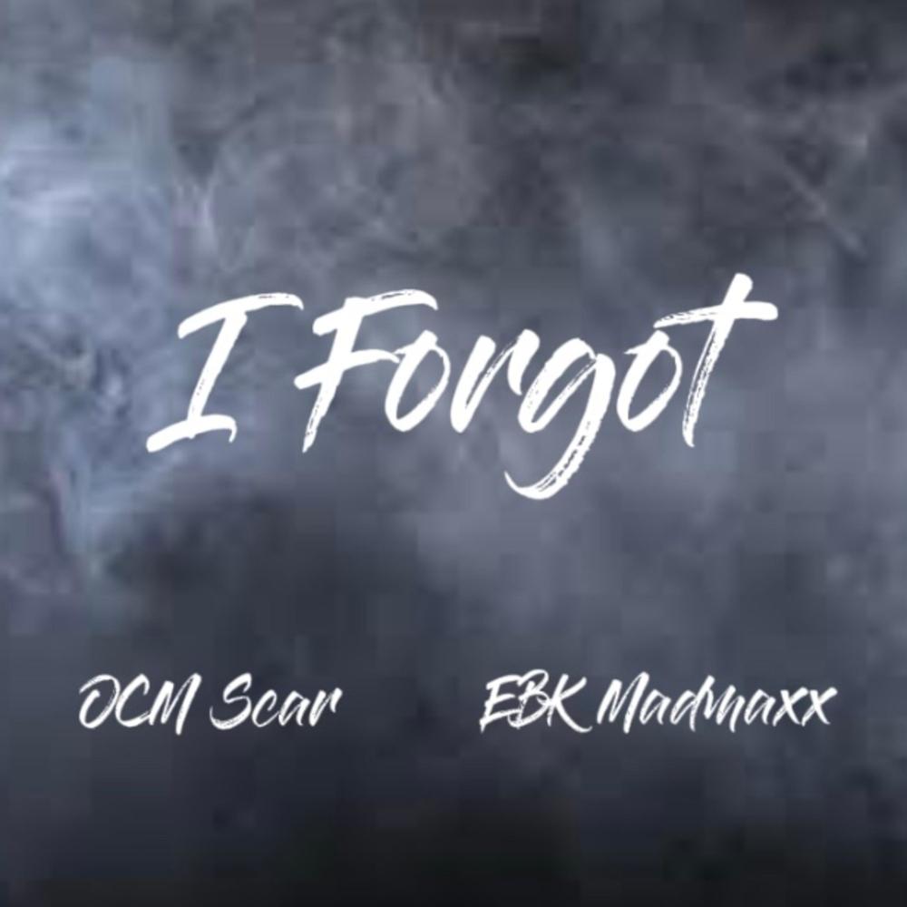 I Forgot (feat. EBK Madmaxx) (Explicit)