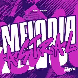 DJ JDS的專輯Melodia Astral (Explicit)
