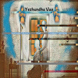 Album Yezhundhu Vaa from Shashaa Tirupati