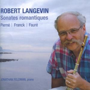 อัลบัม Fauré, Pierné & Franck: Sonates Romantiques ศิลปิน Robert Langevin