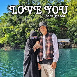 Love You dari Fhaez Mazda