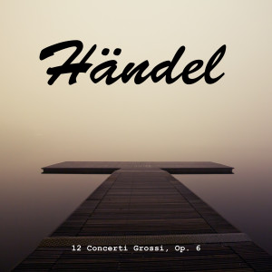 收听George Frideric Handel的Concerto Grosso HWV 326 - I. Allemande歌词歌曲