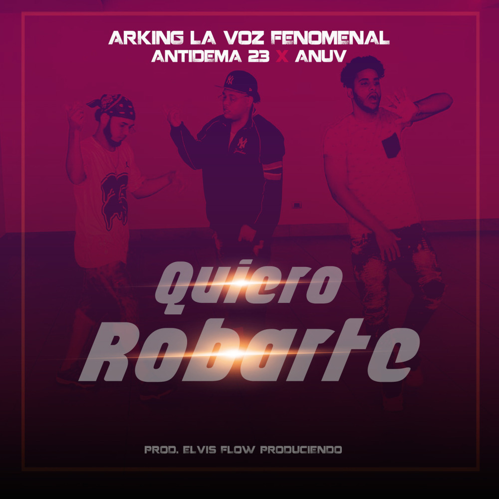 Quiero Robarte (Explicit)