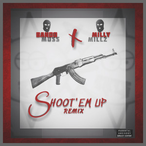 收听BandoMoss的Shoot'em up Remix (Explicit)歌词歌曲