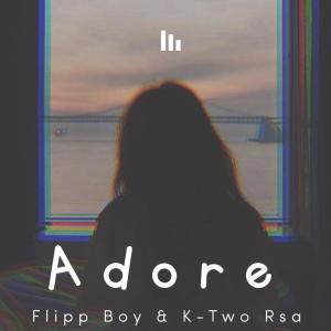 收聽Finn Rsa的Adore (feat. Flipp boy & K-Two Rsa) (Explicit)歌詞歌曲
