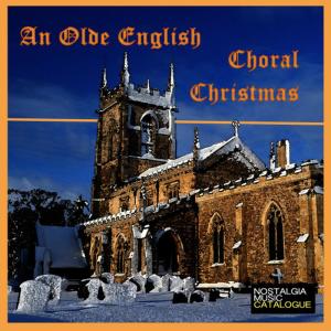 อัลบัม An Olde English Choral Christmas ศิลปิน The Temple Church Choir